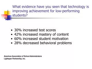 What evidence have you seen that technology is improving achievement for low-performing students?