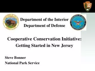 Department of the Interior Department of Defense Cooperative Conservation Initiative: Getting Started in New Jersey St