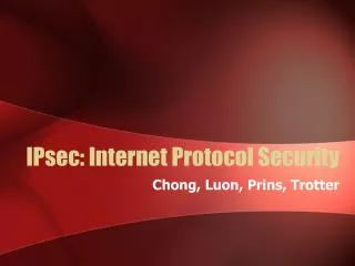 IPsec: Internet Protocol Security