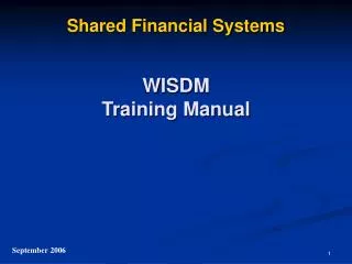 Shared Financial Systems WISDM Training Manual