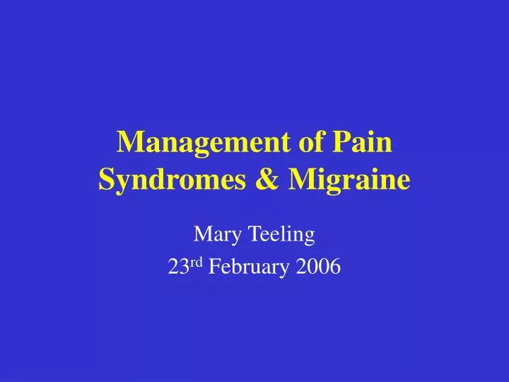 management of pain syndromes migraine