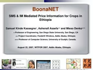 BoonaNET SMS &amp; IM Mediated Price Information for Crops in Ethiopia Samuel Kinde Kassegne + , Ashenafi Assefa ++ an