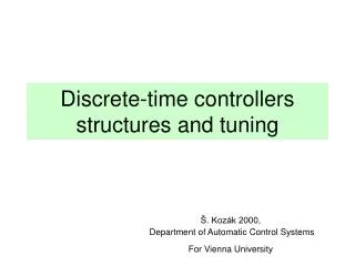 Discrete-time controllers structures and tuning