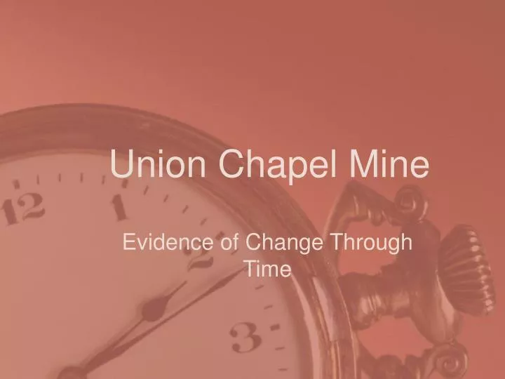 union chapel mine