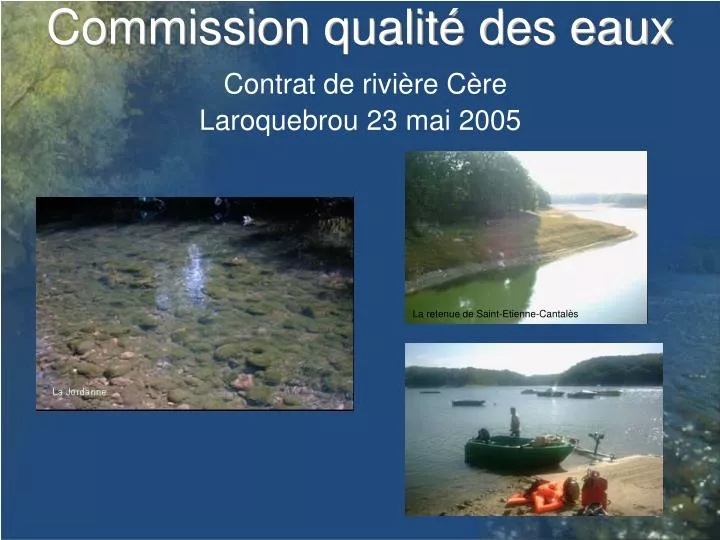 commission qualit des eaux contrat de rivi re c re laroquebrou 23 mai 2005