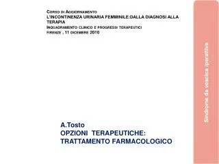 A.Tosto OPZIONI TERAPEUTICHE: TRATTAMENTO FARMACOLOGICO