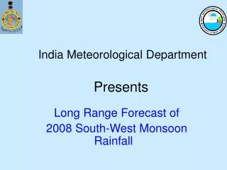 Long Range Forecast of 2008 South-West Monsoon Rainfall
