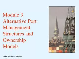 Module 3 Alternative Port Management Structures and Ownership Models