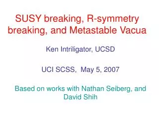 SUSY breaking, R-symmetry breaking, and Metastable Vacua