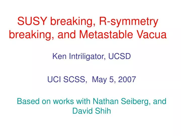 susy breaking r symmetry breaking and metastable vacua