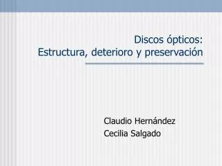 Discos ópticos: Estructura, deterioro y preservación