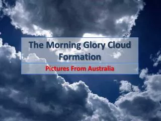 The Morning Gl ory Cloud Formation