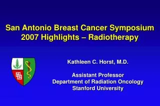 San Antonio Breast Cancer Symposium 2007 Highlights – Radiotherapy