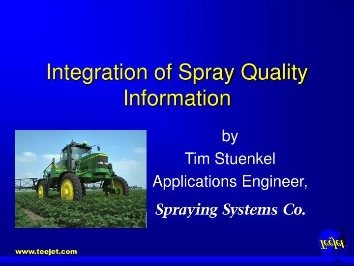 integration of spray quality information