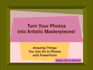 Turn Your Photos into Artistic Masterpieces!