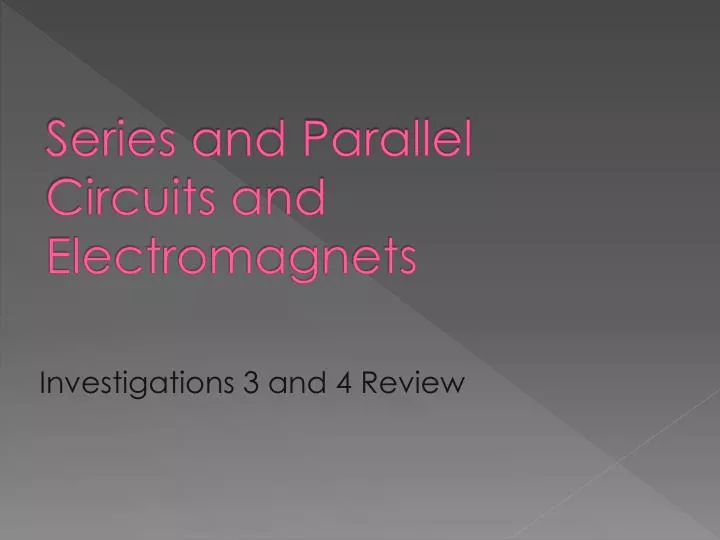series and parallel circuits and electromagnets