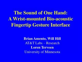 The Sound of One Hand: A Wrist-mounted Bio-acoustic Fingertip Gesture Interface