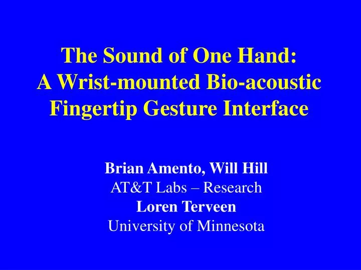 the sound of one hand a wrist mounted bio acoustic fingertip gesture interface