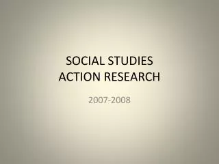 SOCIAL STUDIES ACTION RESEARCH