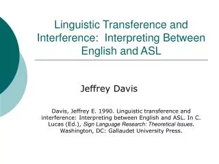 Linguistic Transference and Interference: Interpreting Between English and ASL