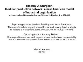 Supporting Authors: Melissa Schilling and Kevin Steensma: The use of modular organizational forms: an industry-level an
