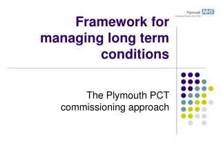 Framework for managing long term conditions
