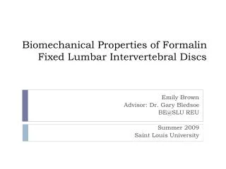 Biomechanical Properties of Formalin Fixed Lumbar Intervertebral Discs