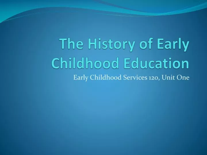 the history of early childhood education