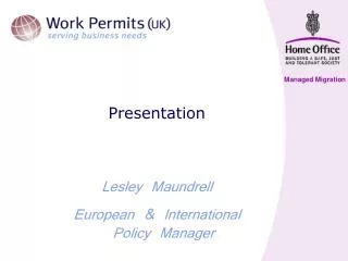 Presentation Lesley Maundrell European &amp; International Policy Manager