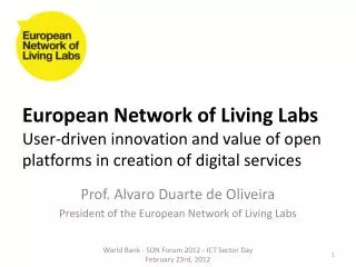 European Network of Living Labs User-driven innovation and value of open platforms in creation of digital services