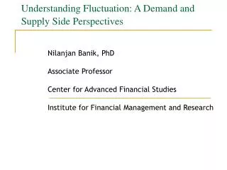 Understanding Fluctuation: A Demand and Supply Side Perspectives