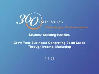 Modular Building Institute Grow Your Business: Generating Sales Leads Through Internet Marketing