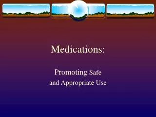 Medications: