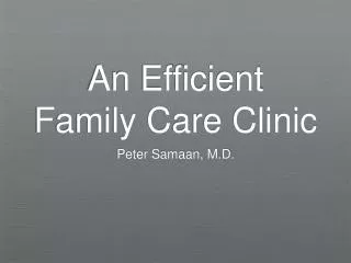 An Efficient Family Care Clinic