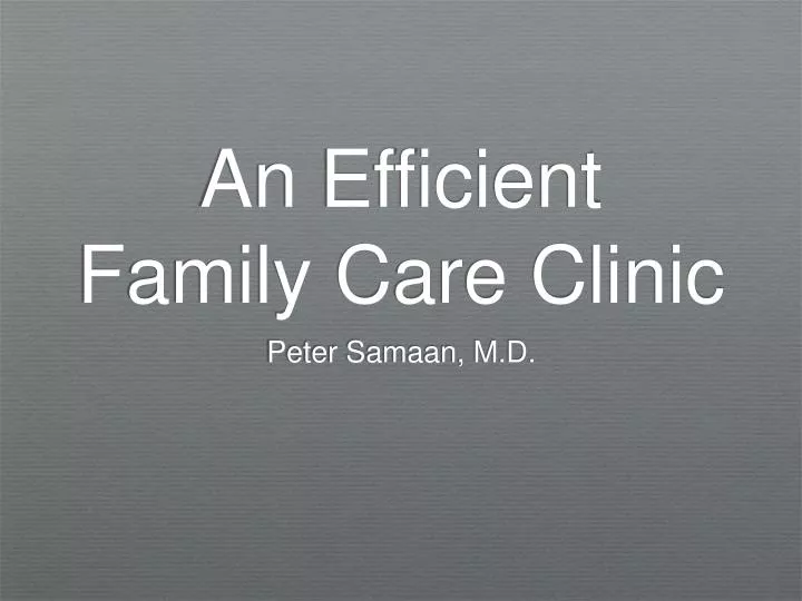 an efficient family care clinic