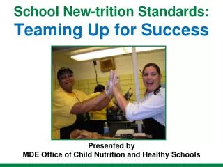 School New-trition Standards: Teaming Up for Success