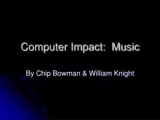 Computer Impact: Music