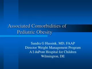 Associated Comorbidities of 			Pediatric Obesity