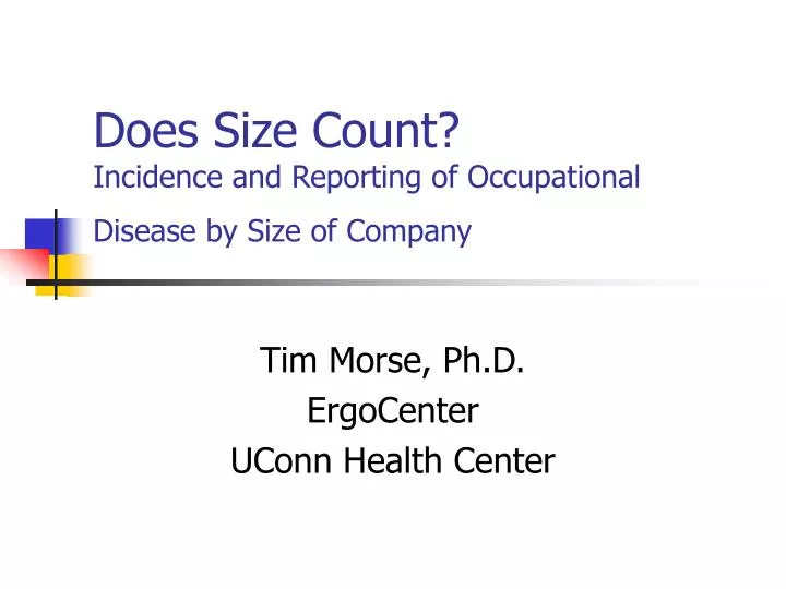does size count incidence and reporting of occupational disease by size of company