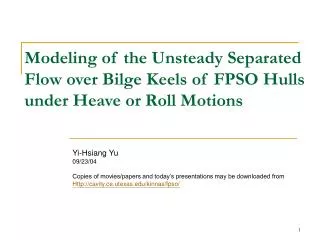 Modeling of the Unsteady Separated Flow over Bilge Keels of FPSO Hulls under Heave or Roll Motions