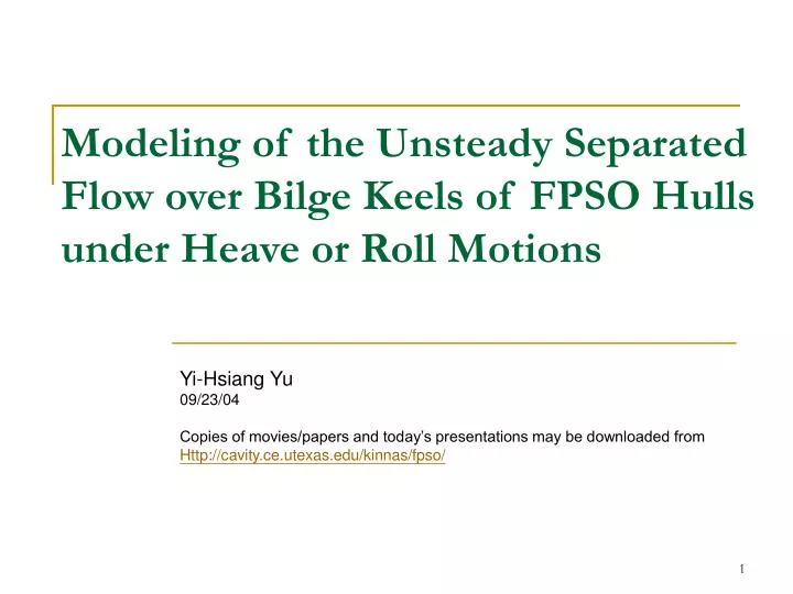 modeling of the unsteady separated flow over bilge keels of fpso hulls under heave or roll motions