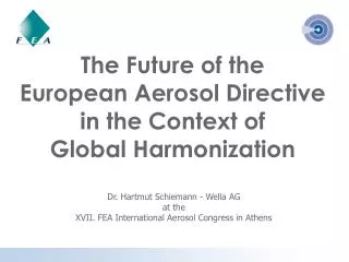 The Future of the European Aerosol Directive in the Context of Global Harmonization