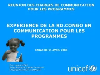 EXPERIENCE DE LA RD.CONGO EN COMMUNICATION POUR LES PROGRAMMES DAKAR 08-11 AVRIL 2008