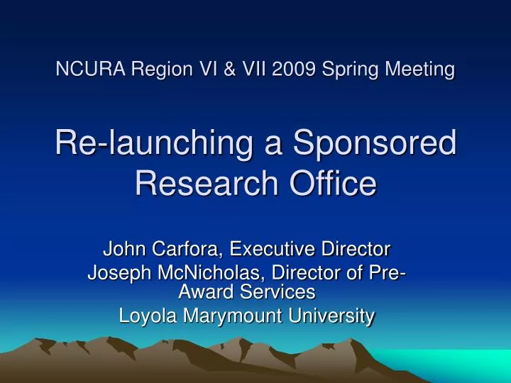 ncura region vi vii 2009 spring meeting re launching a sponsored research office