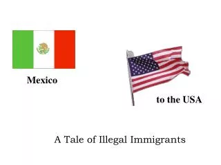 A Tale of Illegal Immigrants
