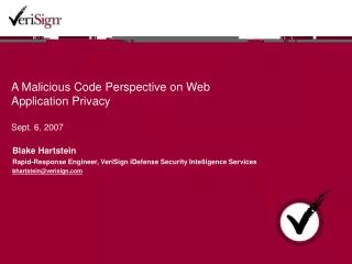 A Malicious Code Perspective on Web Application Privacy Sept. 6, 2007