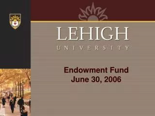 Endowment Fund June 30, 2006