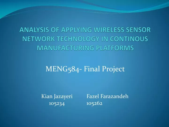 analysis of applying wireless sensor network technology in continous manufacturing platforms
