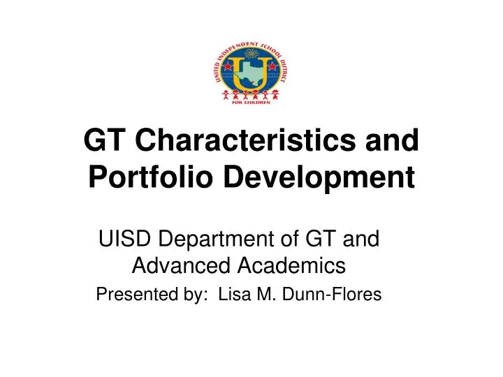 gt characteristics and portfolio development