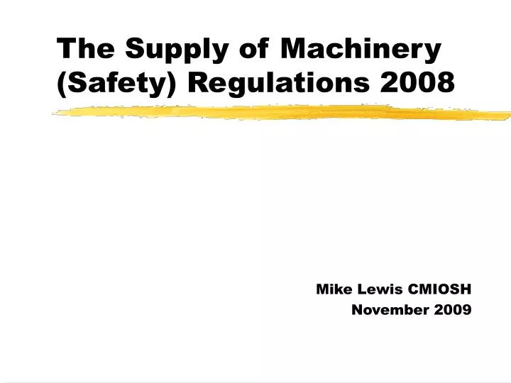 the supply of machinery safety regulations 2008